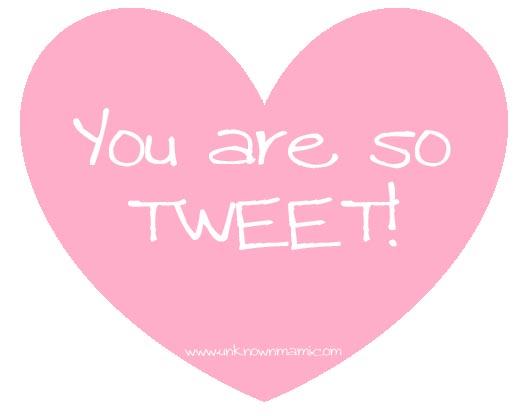 You are so TWEET!