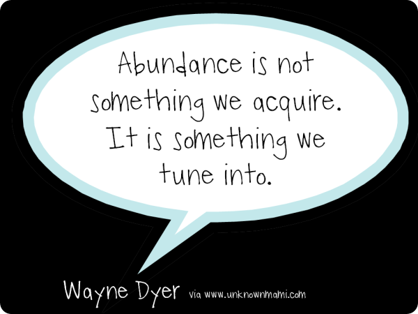 Wayne-Dyer-Quote-About-Abundance Wayne-Dyer-Quote-About-Abundance