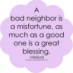 Bad-neighbor-quote
